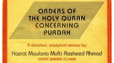 Orders of the Holy Quran Concerning Purdah By Mufti Rasheed Ahmad Ludhyanvi