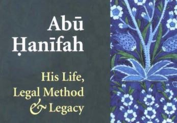 Abu Hanifah His Life, Method & Legacy By Mohammad Akram Nadwi