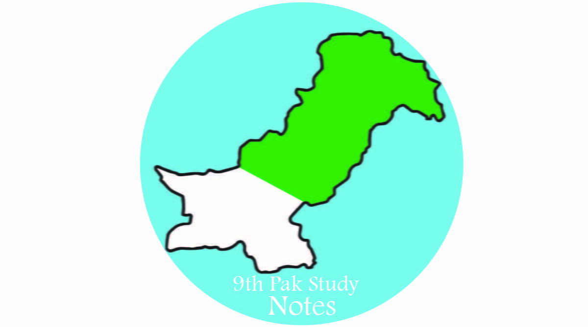 9th Class Pak Studies Chapter Wise Notes
