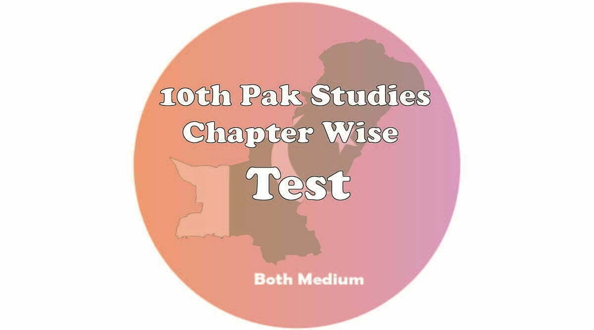 10th Class Pak Studies Free Test